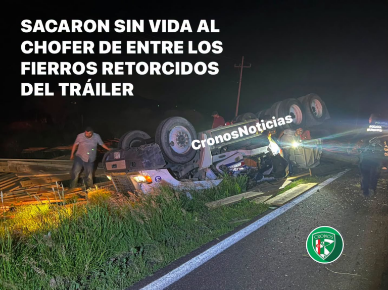 TRÁGICA VOLCADURA COBRA LA VIDA DE UN TRAILERO
